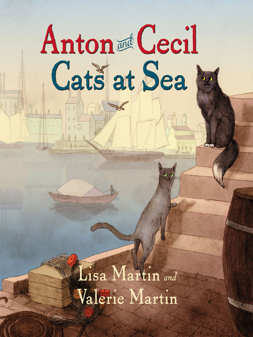 Title details for Anton and Cecil--Cats at Sea by Lisa Martin - Available